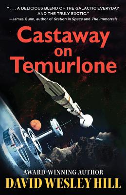 Castaway on Temurlone: Universe of Miracles - Hill, David Wesley