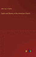 Caste and Slavery in the American Church