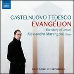 Castelnuovo-Tedesco: Evanglion - Alessandro Marangoni (piano)