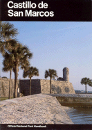 Castillo de San Marcos: A Guide to Castillo de San Marcos National Monument, Florida