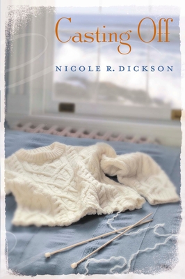 Casting Off - Dickson, Nicole R
