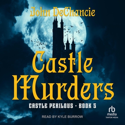 Castle Murders - DeChancie, John