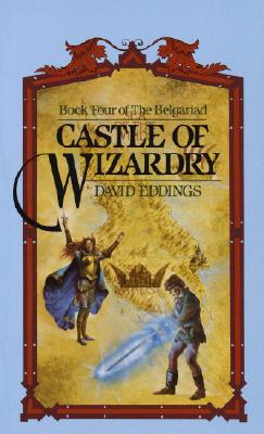 Castle of Wizardry - Eddings, David