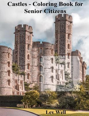 Castles - Coloring Book for Senior Citizens - Well, Lev