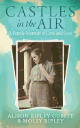 Castles in the Air: A Family Memoir of Love and Loss