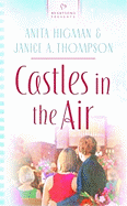 Castles in the Air - Higman, Anita, and Thompson, Janice A, and Hanna, Janice