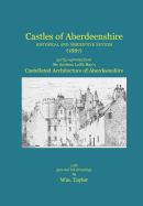 Castles of Aberdeenshire: Historical and Descriptive Notices (1887) - Leith Hay, Andrew, Sir