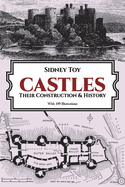 Castles: Their Construction and History