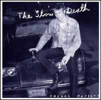 Casual Majesty - Slow Death
