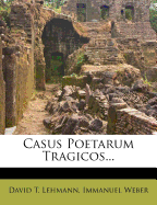 Casus Poetarum Tragicos...