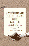 Catchisme religieux des libres penseurs