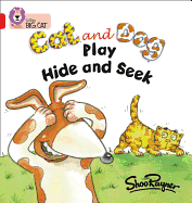 Cat and Dog Play Hide and Seek: Band 02a/Red a