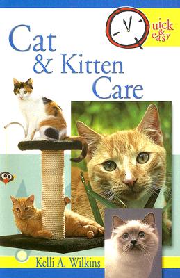 Cat and Kitten Care - Wilkins, Kelli A