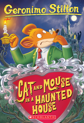 Cat and Mouse in a Haunted House (Geronimo Stilton #3) - Stilton, Geronimo