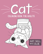 Cat Coloring Book For Adults: Fun Coloring book for all ages. Stress relief through coloring leading to relaxation and focus. great gift for friend's moms, daughters and sisters alike bringing a little joy into their lives.