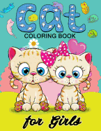 Cat Coloring Books for Girls: Kitten Coloring Book for Girls and Kids Ages 4-8, 8-12