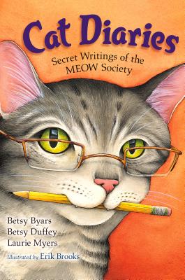 Cat Diaries: Secret Writings of the Meow Society - Byars, Betsy, and Duffey, Betsy, and Myers, Laurie