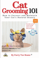 Cat Grooming 101: How to Uncover and Maintain Your Cat's Natural Beauty