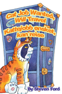 Cat Job Wanted, Will Travel: Kattejobb nsket, kan reise