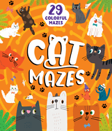 Cat Mazes: 29 Colorful Mazes
