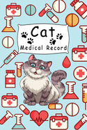 Cat Medical Record: Cute Cats Shots Record Card Kitten Vaccine Book, Vaccine Book Record Cats Medical Perfect Gift for Cat Owners and Lovers Prevent forgot important date