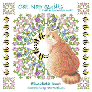 Cat Nap Quilts-- The Hawaiian Way - Root, Elizabeth