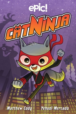 Cat Ninja: Volume 1 - Cody, Matthew