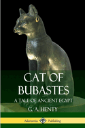 Cat of Bubastes: A Tale of Ancient Egypt