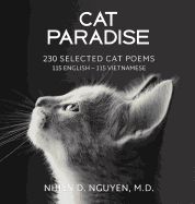 Cat Paradise: 230 Selected Cat Poems: 115 English - 115 Vietnamese