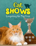 Cat Shows: Competing for Top Prize