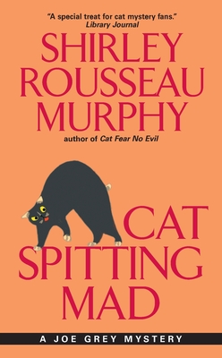 Cat Spitting Mad: A Joe Grey Mystery - Murphy, Shirley Rousseau