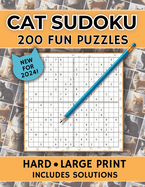 Cat Sudoku Puzzle Book. 200 Hard Level Sudokus in Large Print with Solutions.: Four 9x9 Cat Puzzles on Each Page. 8.5x11 Size. Assorted Cat-Themed Designs on Each Page