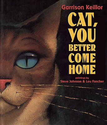 Cat, You Better Come Home - Keillor, Garrison