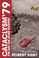 Cataclysm '79: The Day the River Stopped