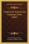 Catalech De Insectes De Catalunya, Parts (1902)