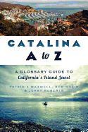 Catalina A to Z: A Glossary Guide to California's Island Jewel