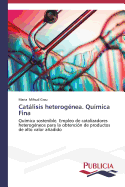 Catalisis Heterogenea, Quimica Fina
