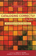 Cataloging Correctly for Kids: An Introduction to the Tools, 5th ed.