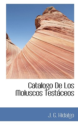 Catalogo de Los Moluscos Test Ceos - Hidalgo, J G