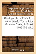 Catalogue de Tableaux Anciens, Portraits Objets d'Art Et d'Ameublement, Anciennes Porcelaines: de la Collection Du Comte L?on Mniszech. Vente, 9-11 Avril 1902