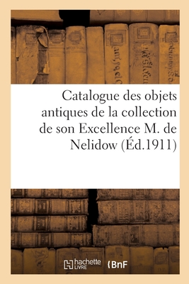 Catalogue d'objets antiques, marbres, bronzes verrerie, c?ramique, orf?vrerie - Canessa, Cesare