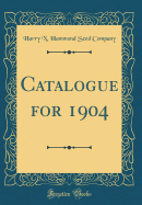 Catalogue for 1904 (Classic Reprint)