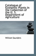 Catalogue of Economic Plants in the Collection of the U. S. Department of Agriculture