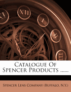 Catalogue of Spencer Products