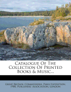 Catalogue of the Collection of Printed Books & Music