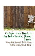 Catalogue of the Lizards in the British Museum (Natural History)