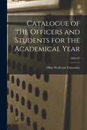 Catalogue of the Officers and Students for the Academical Year; 1866/67