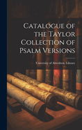 Catalogue of the Taylor Collection of Psalm Versions