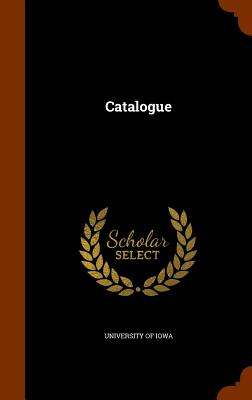 Catalogue - Iowa, University Of