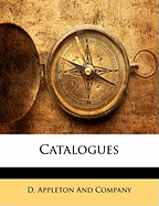 Catalogues - D Appleton & Co (Creator), and D Appleton and Company (Creator)